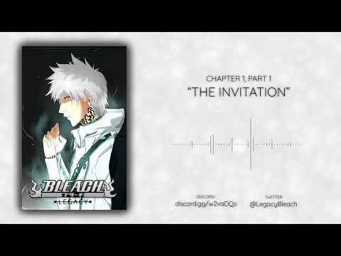 BLEACH: LEGACY | AUDIO DRAMA | CH1P1 - "The Invitation"