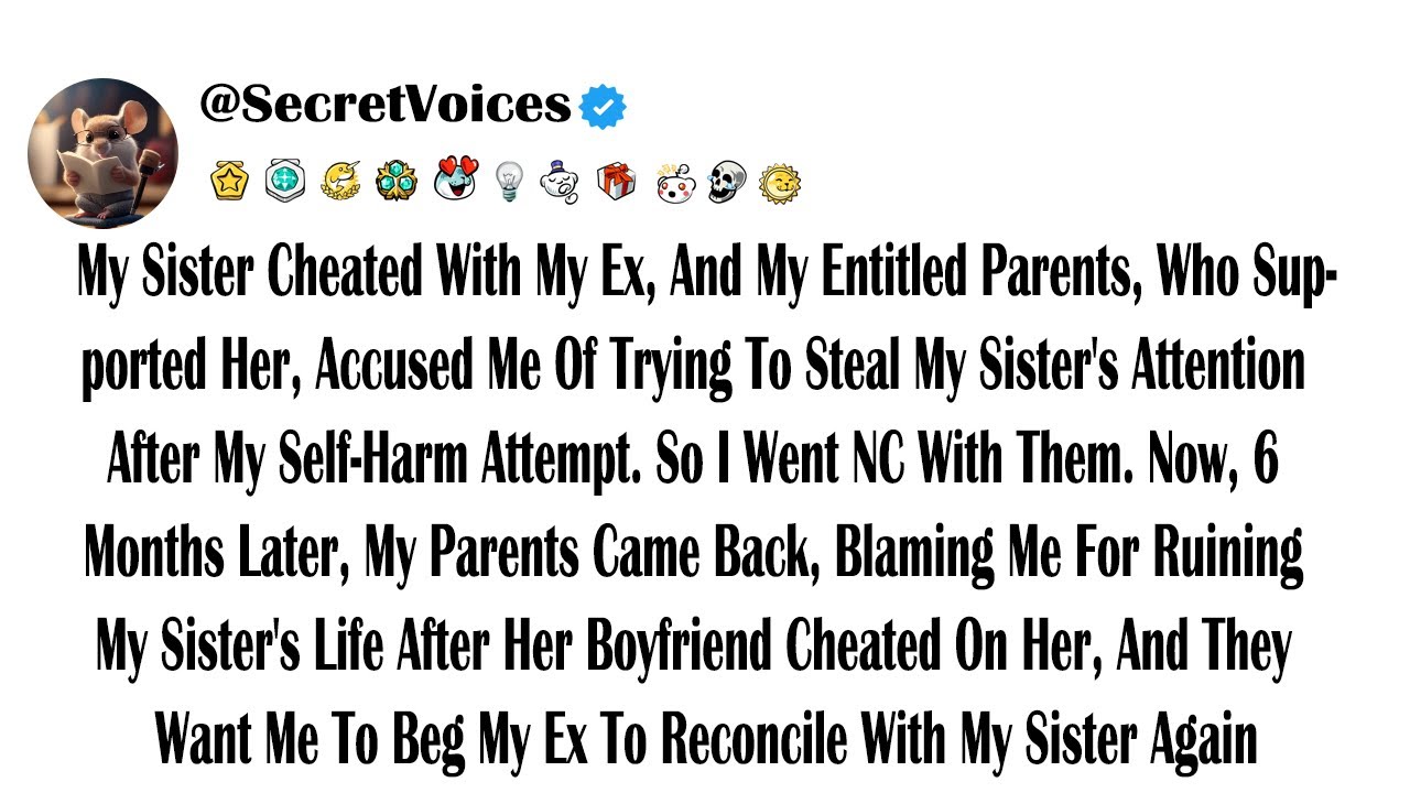 My Sister Cheated With My Ex, And My Entitled Parents, Who Supported Her, Accused Me Of Trying To...
