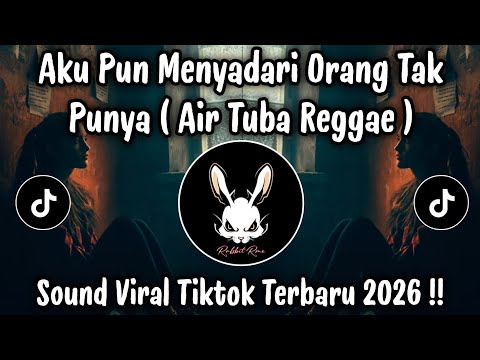 AIR TUBA VERSI REGGAE - AKU PUN MENYADARI ORANG TAK PUNYA 