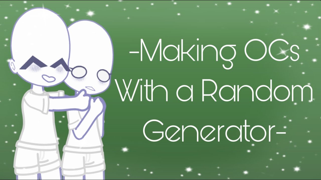 - Making OCs With a Random Generator-