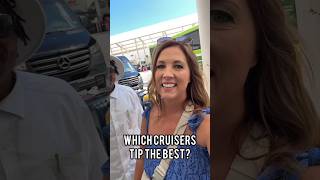 Which cruisers do you think tip porters the best?