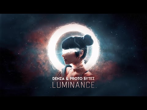 Denza & Proto Bytez - Luminance (Official Audio)