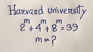 Only 10% Students solve this exponential math olympiad question | 2^M +4^M +8^M=39 |