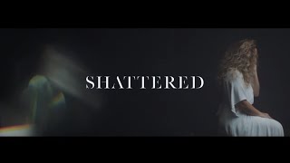 Shattered