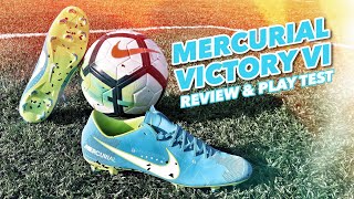 MERCURIAL VICTORY VI | REVIEW & PLAY TEST