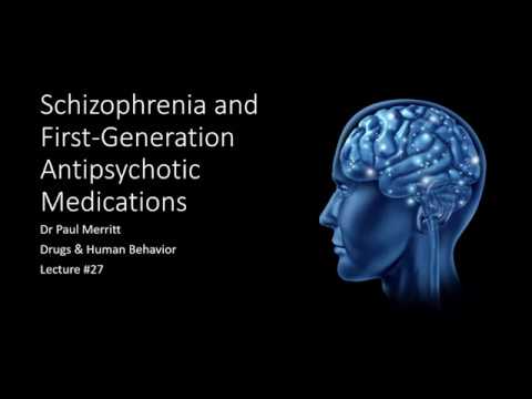 Lecture 27   Schizophrenia and First Generation Antipsychotic Medications