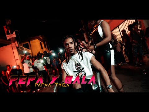 Papaa Tyga - Pepa y Bala | Video Oficial | Dir. @kaponiifilms