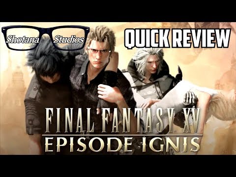 Episode Ignis (Should You Buy It?) Quick Review | Final Fantasy XV DLC | Shotana Studios