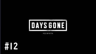 【DAYS GONE実況】荒廃した街,それでも生きる(オープンワールドサバイバル)#12