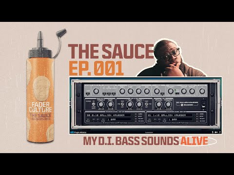 THE SAUCE: MAKING D.I. BASS COME ALIVE