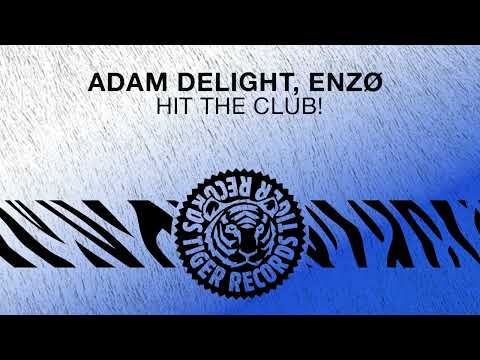 Adam Delight, ENZØ - Hit The Club!