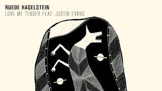 Ruede Hagelstein - Love Me Tender feat. Justin Evans