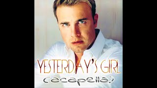Gary Barlow - Yesterday&#39;s Girl (Acapella)