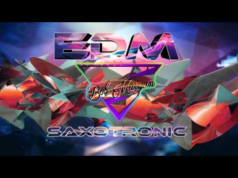 Bob Maryan - Saxotronic (Original Mix)