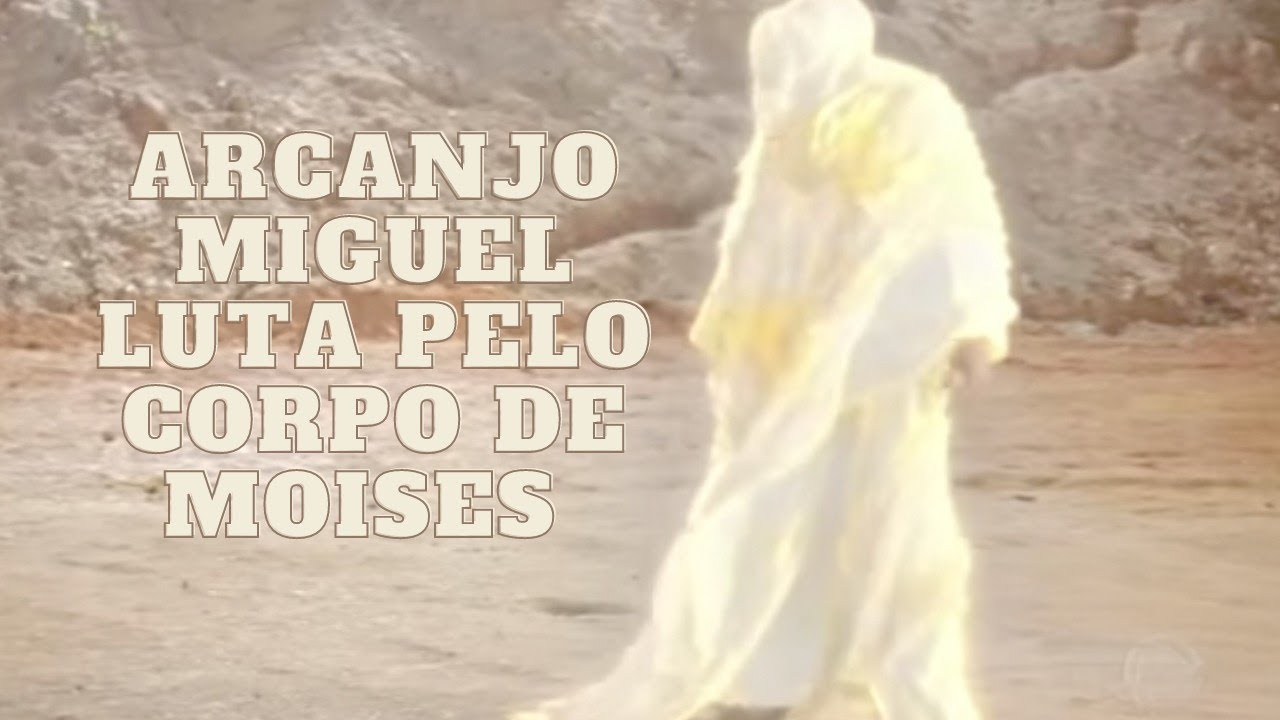 ARCANJO MIGUEL LUTA PELO CORPO DE MOISES