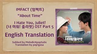 IMFACT (임팩트) - About Time (I Hate You Juliet OST Part 5) [English Subs]