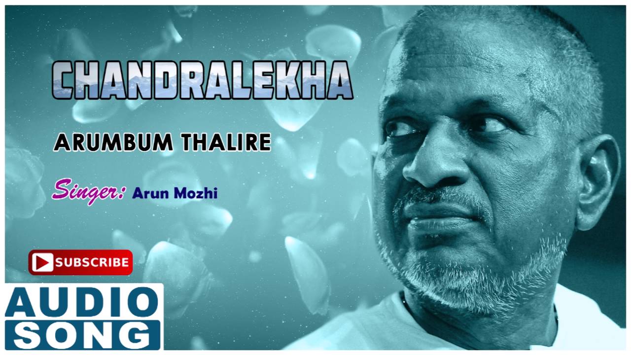 Arumbum Thalire Lyrics  | Chandralekha | Vanitha Vijayakumar | Arun Mozhi | Ilayaraja