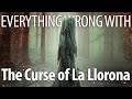Everything Wrong With The Curse Of La Llorona