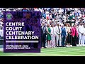 Replay: The Centre Court Centenary Celebration