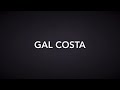 Gal Costa - Até Quem Sabe ( letra )