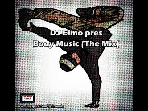 DJ Elmo - Body Music (The Mix) Video.wmv