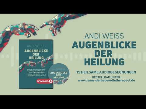 HEUTE WERDE ICH DICH BESUCHEN KOMMEN - AUGENBLICKE DER HEILUNG (Andi Weiss)