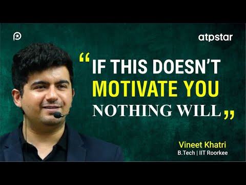 🔥Most Powerful IIT JEE Motivation ever | Vineet Khatri Sir | ATP STAR Kota