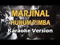 MARJINAL - HUKUM RIMBA (Karaoke Version)