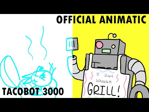 TacoBot 3000 (Official Animatic) [2019]