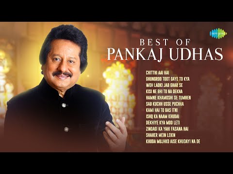 Best Of Pankaj Udhas | Chitthi Aai Hai | Ghungroo Toot Gaye To Kya | Woh Ladki Jab Ghar Se