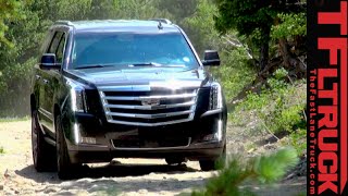 2015 Cadillac Escalade Off-Road Review: Slade Finally Gets Dirt Under the Nails