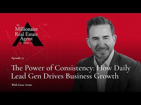 One Daily Habit That Will Skyrocket Your Business With Gene Arant | The MREA Podcast (EP.72)