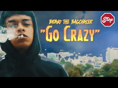 Bravo The BagChaser - "Go Crazy" (Official Video) Shot By Nick Rodriguez
