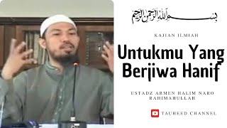 Download lagu Ustadz Armen Halim Naro - Kajian Sunnah - Untukmu Yang Berjiwa Hanif mp3 Download lagu Ustadz Armen Halim Naro - Kajian Sunnah - Untukmu Yang Berjiwa Hanif mp3