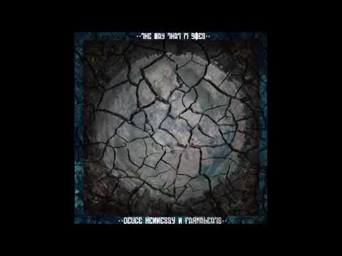 THE WAY IT GOES - DEUCE HENNESSY & FARMABEATS