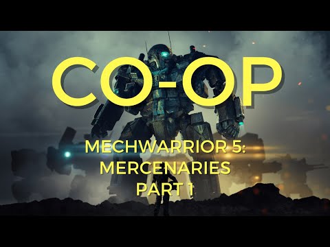 Mechwarrior 5 Mercenaries - 4 Player Coop Campaign - Part 1