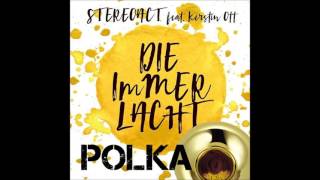 Stereoact Ft Kerstin Ott - Die Immer Lacht *POLKA PARTY MIX* By Arjan Venemann &amp; Stefan Leur