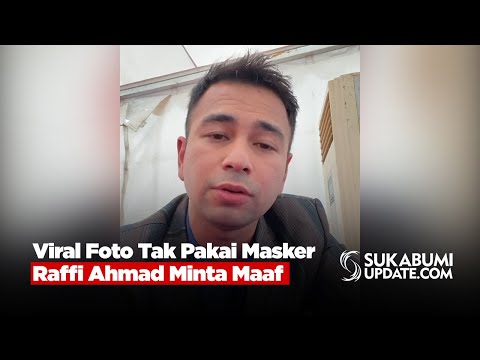 Viral Foto Dirinya Tak Memakai Masker, Raffi Ahmad Minta Maaf