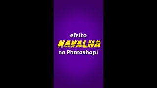 Efeito Navalha no Photoshop! #shorts