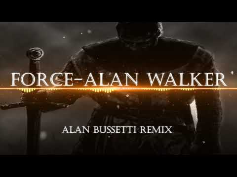 Alan Walker - Force [Alan Bussetti Remix]