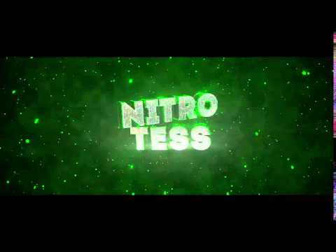 Intro For Nitro-Tess (1)