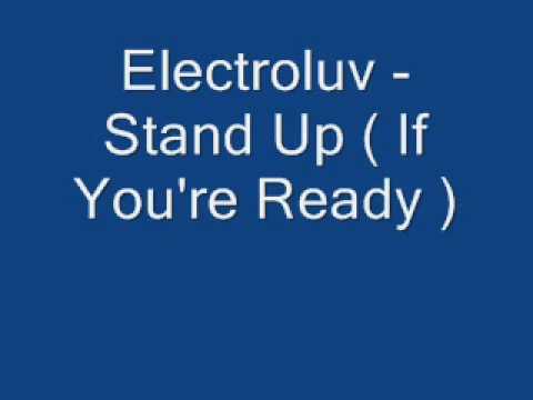 Electroluv - Stand Up ( If You're Ready )
