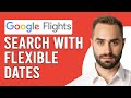 How To Search Flights With Flexible Dates (How To Book/Find Flights With Flexible Dates)