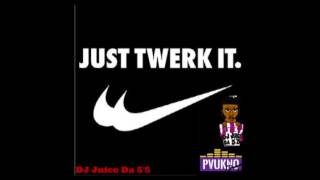 Just Twerk It x DJ Juice Da 5'5
