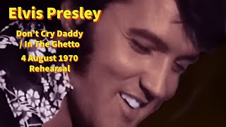 Elvis Presley - Don't Cry Daddy/In The Ghetto - 4 Aug 1970 Rehearsal - Re-edited with Stereo audio