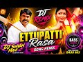 Ettupatti Rasa Song Remix Mix By Dj Shivan Mani