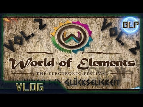 World of Elements 2017 | Union der Glückseligkeit | Vol. 2 Aftermovie | BetterLifeProduction