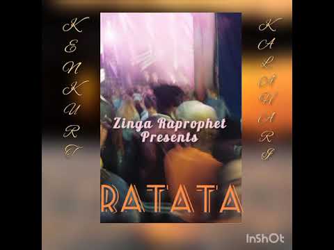 Zinga Raprofet _ RATATA (Ft Ken Kurt & Kalahari)