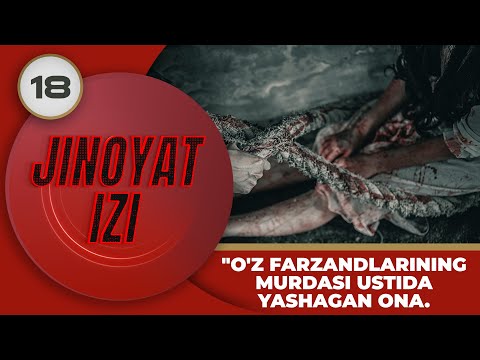 Jinoyat Izi 18-son "O'z farzandlarining murdasi ustida yashagan ona.! (17.06.2023)