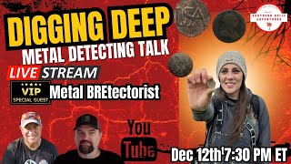 Digging Deep Metal Detecting Talk Livestream Special Guest Metal BREtectorist